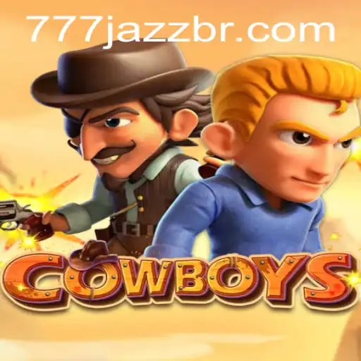 Exploring COWBOYS: The Ultimate Adventure Game with a '777 Jazz' Twist
